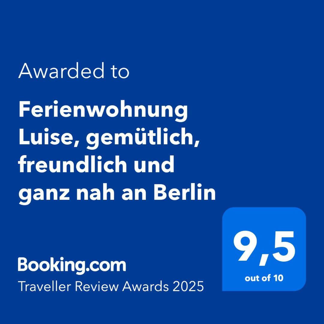 Ferienwohnung Luise, Gemuetlich, Freundlich Und Ganz Nah An Berlin أورانينبورغ المظهر الخارجي الصورة